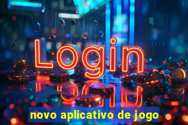 novo aplicativo de jogo